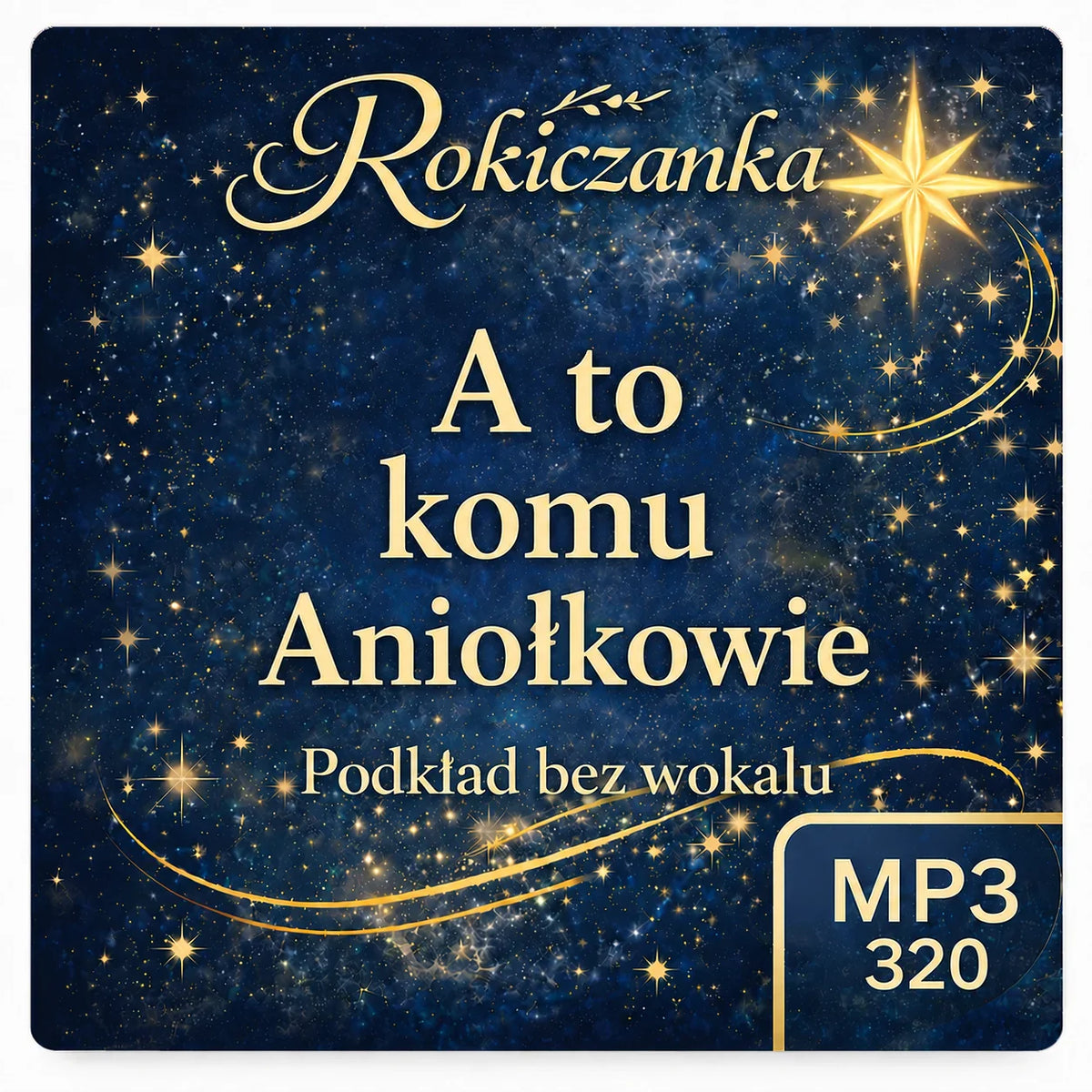 A to komu Aniołkowie – Rokiczanka, podkład karaoke MP3 bez wokalu