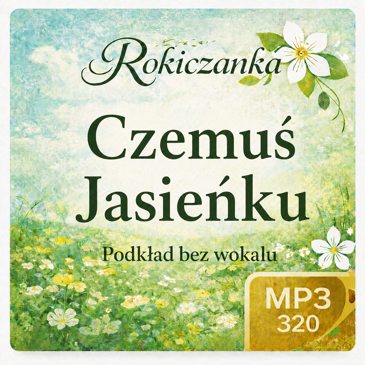 Czemuś Jasieńku – Rokiczanka, podkład karaoke MP3 bez wokalu