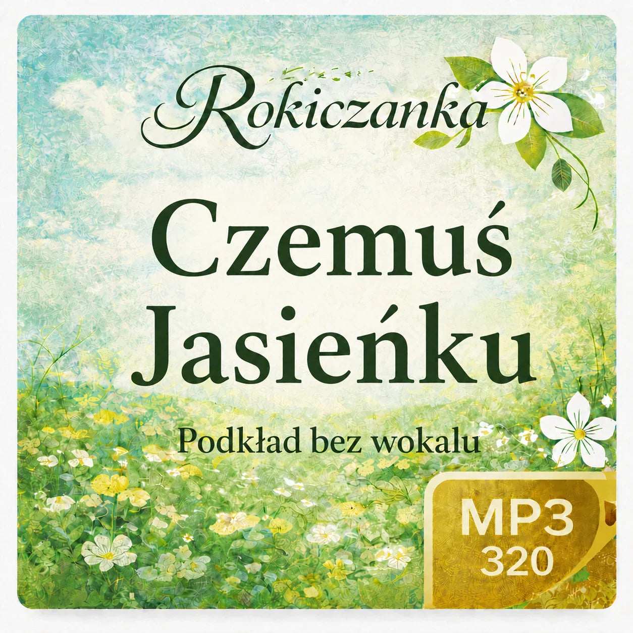 Czemuś Jasieńku – Rokiczanka, podkład karaoke MP3 bez wokalu