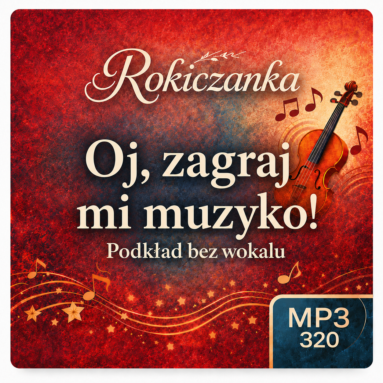 Oj, zagraj mi muzyko! – Rokiczanka, podkład karaoke MP3 bez wokalu