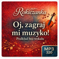 Oj, zagraj mi muzyko! – Rokiczanka, podkład karaoke MP3 bez wokalu